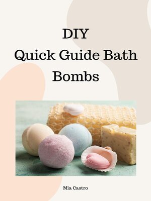 cover image of Diy Quick Guide Bath Bombs